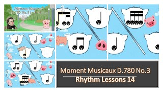 Pig Pig Rhythm Lessons 14 │ Moment Musicaux D.780 No.3