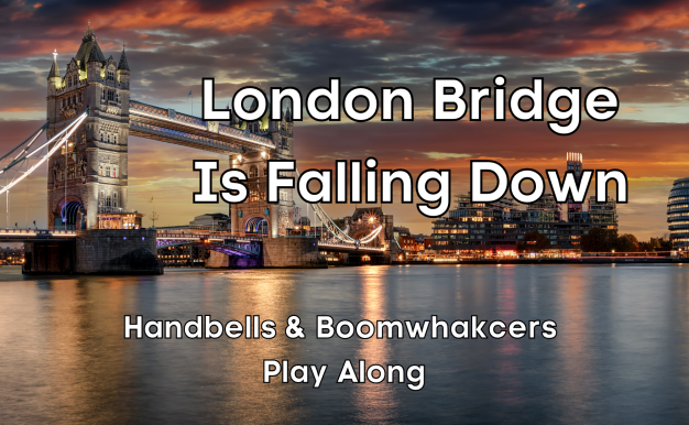 London Bridge Is Falling Down Handbells & Boomwhackers Plauy Along【會員尊享】
