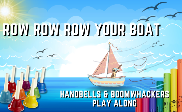 Row Row Row Your Boat Handbells & Boomwhackers ,Xylophone Play Along