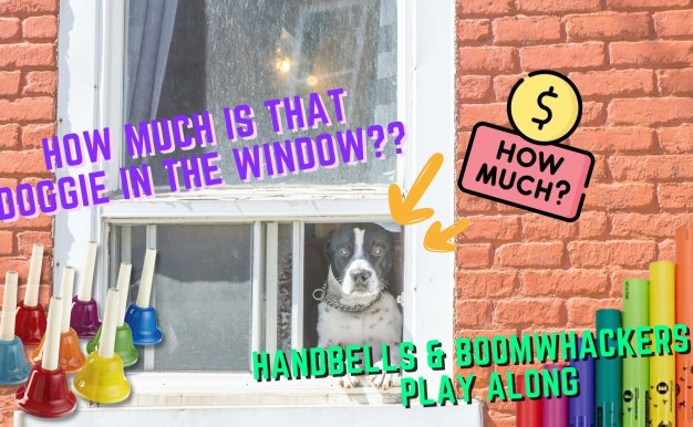 How Much Is That Doggie In The Window -Handbells & Boomwhackers Play Along