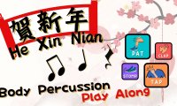 Chinese New Year Body Percussion He Xin Nian (賀新年)Play Along