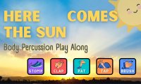 Here Comes The Sun | Body Percussion Play Along Earth Day