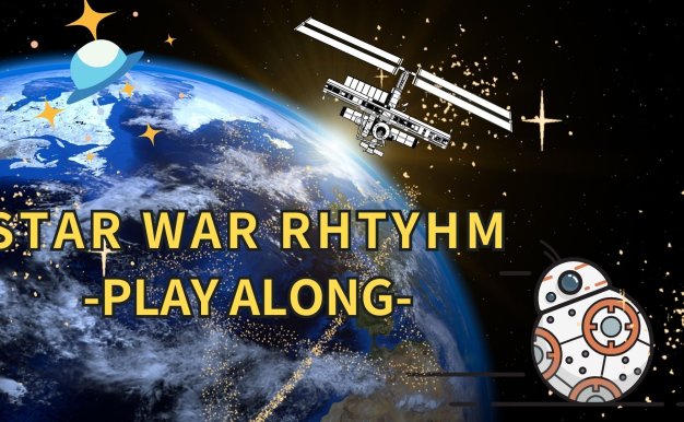 《Star War Rhythm Play Along》- Let Your Music Class More Sense Of Rhythm